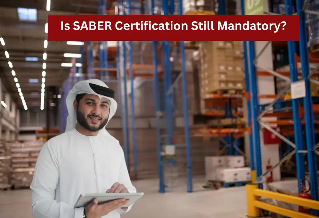 Is SABER Certification Still Mandatory