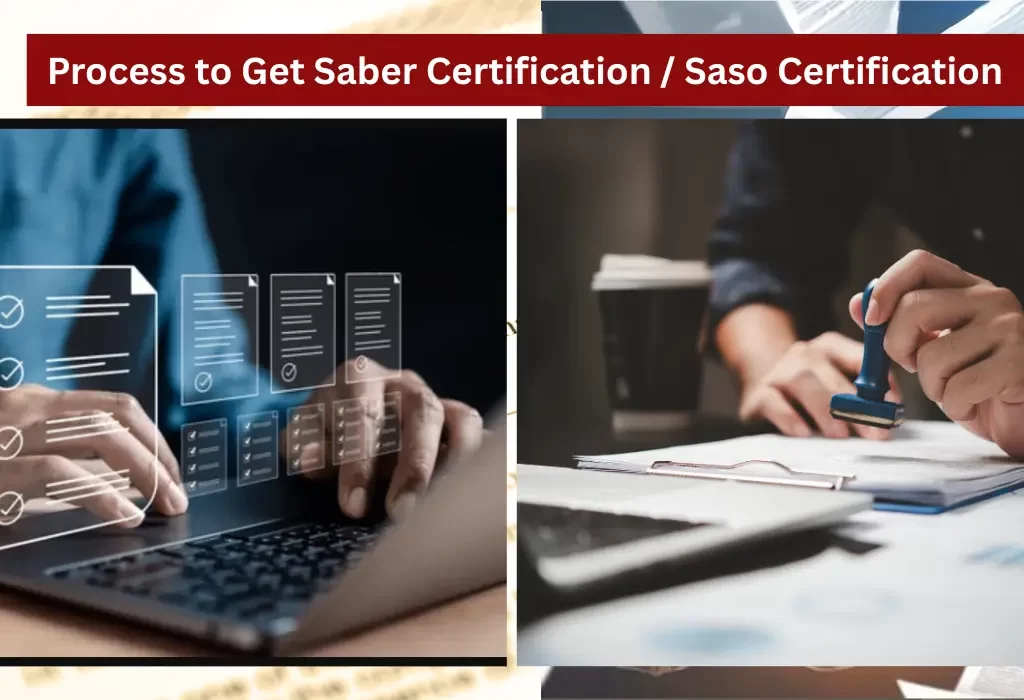 Process to Get Saber Certification & Saso Certification