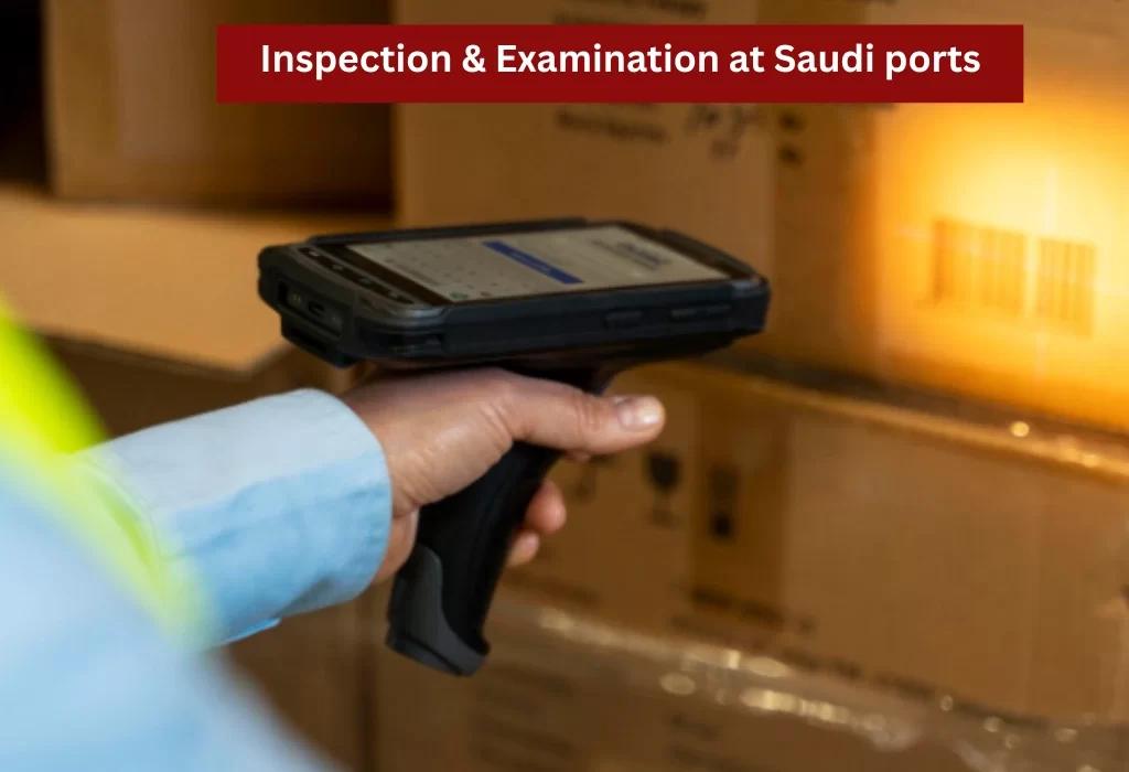 Inspection & Examination at Saudi ports