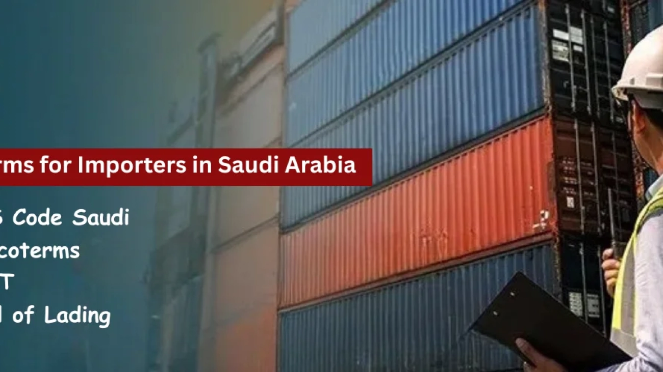 Key terms for importers in saudi arabia