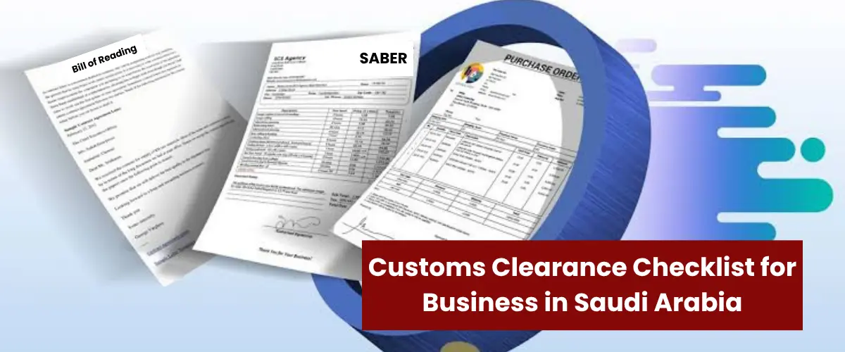 Customs Clearance Checklist for Business in Saudi Arabia
